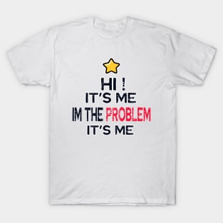 hi! it's me T-Shirt